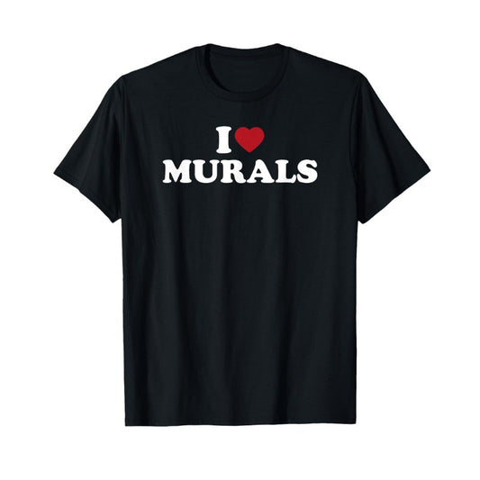 I Love Mural Art Graffiti T-Shirts